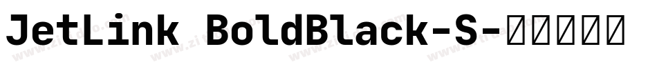 JetLink BoldBlack-S字体转换